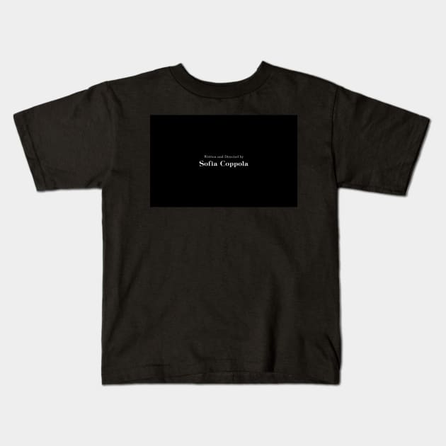 Written and directed by Sofia Coppola Kids T-Shirt by 3ET3